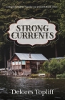 Strong Currents By Delores Topliff Cover Image