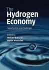 The Hydrogen Economy: Opportunities and Challenges By Michael Ball (Editor), Martin Wietschel (Editor) Cover Image