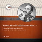 You Bet Your Life with Groucho Marx, Vol. 3 Lib/E By Black Eye Entertainment, Groucho Marx (Interviewer), A. Full Cast (Read by) Cover Image