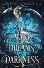 The Mark of Dreams and Darkness Book 2: A Urban Fantasy, SciFi Romance Cover Image