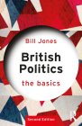 British Politics: The Basics By Bill Jones Cover Image