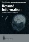 Beyond Information: The Natural History of Intelligence Cover Image