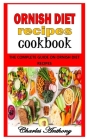 Ornish Diet Recipes Cookbook: The Complete Guide on Ornish Diet Recipes By Charles Anthony Cover Image