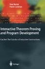Interactive Theorem Proving and Program Development: Coq'art: The Calculus of Inductive Constructions (Texts in Theoretical Computer Science. an Eatcs) By Yves Bertot, G. Huet (Foreword by), Pierre Castéran Cover Image