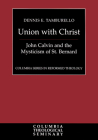 Union with Christ By Dennis E. Tamburello Cover Image