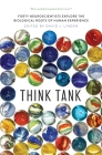 Think Tank: Forty Neuroscientists Explore the Biological Roots of Human Experience By David J. Linden (Editor) Cover Image