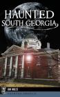 Haunted South Georgia By Jim Miles Cover Image