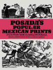 Posada's Popular Mexican Prints (Dover Fine Art) By José Posada Cover Image