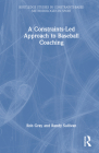 A Constraints-Led Approach to Baseball Coaching Cover Image
