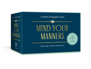Mind Your Manners: A Game of Etiquette Trivia By Lizzie Post, Daniel Post Senning Cover Image
