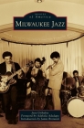 Milwaukee Jazz (Images of America) Cover Image