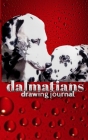 dalmatian Dogs Drawing Journal By Michael Huhn Cover Image