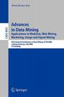 Advances in Data Mining: Applications in Image Mining, Medicine and Biotechnology, Management and Environmental Control, and Telecommunications By Petra Perner (Editor) Cover Image