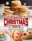 Delicious Christmas Treats: Includes 25 Recipes By Layla Sullivan Cover Image