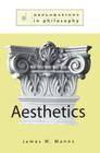 Philosophy and Aesthetics (Explorations in Philosophy) By James W. Manns Cover Image