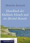 Handbuch Der Sudkuste Irlands Und Des Bristol-Kanals By Deutsche Seewarte (Editor) Cover Image