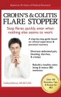 Crohn's and Colitis the Flare Stopper(TM)System.: A Step-By-Step Guide Based on 30 Years of Medical Research and Clinical Experience Cover Image