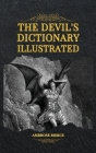 The Devil's Dictionary Illustrated By Ambrose Bierce, Gustave Doré (Illustrator) Cover Image