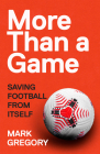 More Than a Game: Saving Football From Itself Cover Image