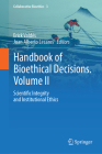 Handbook of Bioethical Decisions. Volume II: Scientific Integrity and Institutional Ethics Cover Image