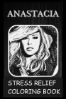 Stress Relief Coloring Book: Colouring Anastacia By Patsy Green Cover Image