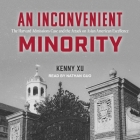 An Inconvenient Minority: The Harvard Admissions Case and the Attack on Asian American Excellence Cover Image