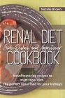 Renal Diet Side Dishes and Appetizer Cookbook: Mouthwatering Recipes to Start Renal Diet. The Perfect Renal Food for Your Kidneys Cover Image