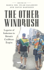 The Other Windrush: Legacies of Indenture in Britain's Caribbean Empire Cover Image