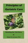 Principles of Geriatric Care: Retelling the Told Story Cover Image