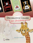 Creating Decorative Chairs for Children: 8 Painting Projects Cover Image