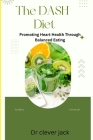 The DASH diet: Promoting Heart Health through Balance Eating Cover Image