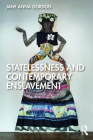 Statelessness and Contemporary Enslavement By Jane Anna Gordon Cover Image