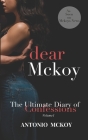 Dear Mckoy -The Ultimate Diary of Confessions.: Volume 1 Cover Image