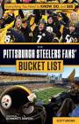 The Pittsburgh Steelers Fans' Bucket List By Scott Brown Cover Image