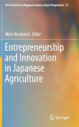 Entrepreneurship and Innovation in Japanese Agriculture (New Frontiers in Regional Science: Asian Perspectives #32) Cover Image