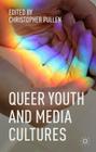 Queer Youth and Media Cultures Cover Image