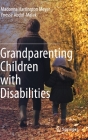 Grandparenting Children with Disabilities By Madonna Harrington Meyer, Ynesse Abdul-Malak Cover Image