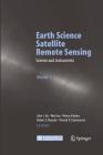 Earth Science Satellite Remote Sensing: Vol.1: Science and Instruments By John J. Qu (Editor), Wei Gao (Editor), Menas Kafatos (Editor) Cover Image