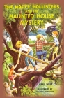 The Happy Hollisters and the Haunted House Mystery By Jerry West, Helen S. Hamilton Cover Image