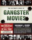 The Ultimate Book of Gangster Movies: Featuring the 100 Greatest Gangster Films of All Time Cover Image