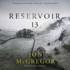 Reservoir 13 By Jon McGregor, Matt Bates Cover Image