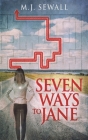 Seven Ways To Jane By M. J. Sewall Cover Image