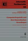 Computerlinguistik Und Ihre Theoretischen Grundlagen: Symposium, Saarbrücken, 9.-11. März 1988 Proceedings Cover Image