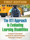 The RTI Approach to Evaluating Learning Disabilities (The Guilford Practical Intervention in the Schools Series                   ) By Joseph F. Kovaleski, DEd, Amanda M. VanDerHeyden, PhD, Edward S. Shapiro, PhD Cover Image