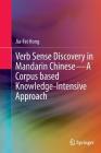Verb Sense Discovery in Mandarin Chinese--A Corpus Based Knowledge-Intensive Approach Cover Image