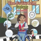 What It's Like Being Dyslexic By Baobab Publishing (Illustrator), Kim Johnson Cover Image
