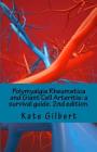 Polymyalgia Rheumatica and Giant Cell Arteritis: a survival guide. 2nd edition. By Kate Gilbert Cover Image