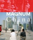 Magnum China By Magnum Photos, Zheng Ziyu (Editor), Colin Pantall (Editor), Jonathan Fenby (Contributions by) Cover Image