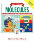 Janice Vancleave's Molecules (Spectacular Science Project #5) By Janice VanCleave Cover Image