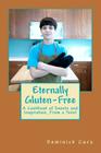 Eternally Gluten-Free: A Cookbook of Sweets and Inspiration, From a Teen! By Dominick Daniel Cura Cover Image